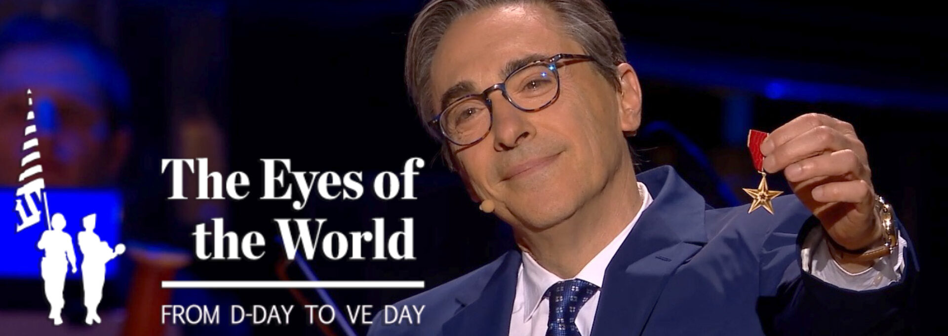 THE EYES OF THE WORLD: FROM D-DAY TO VE DAY