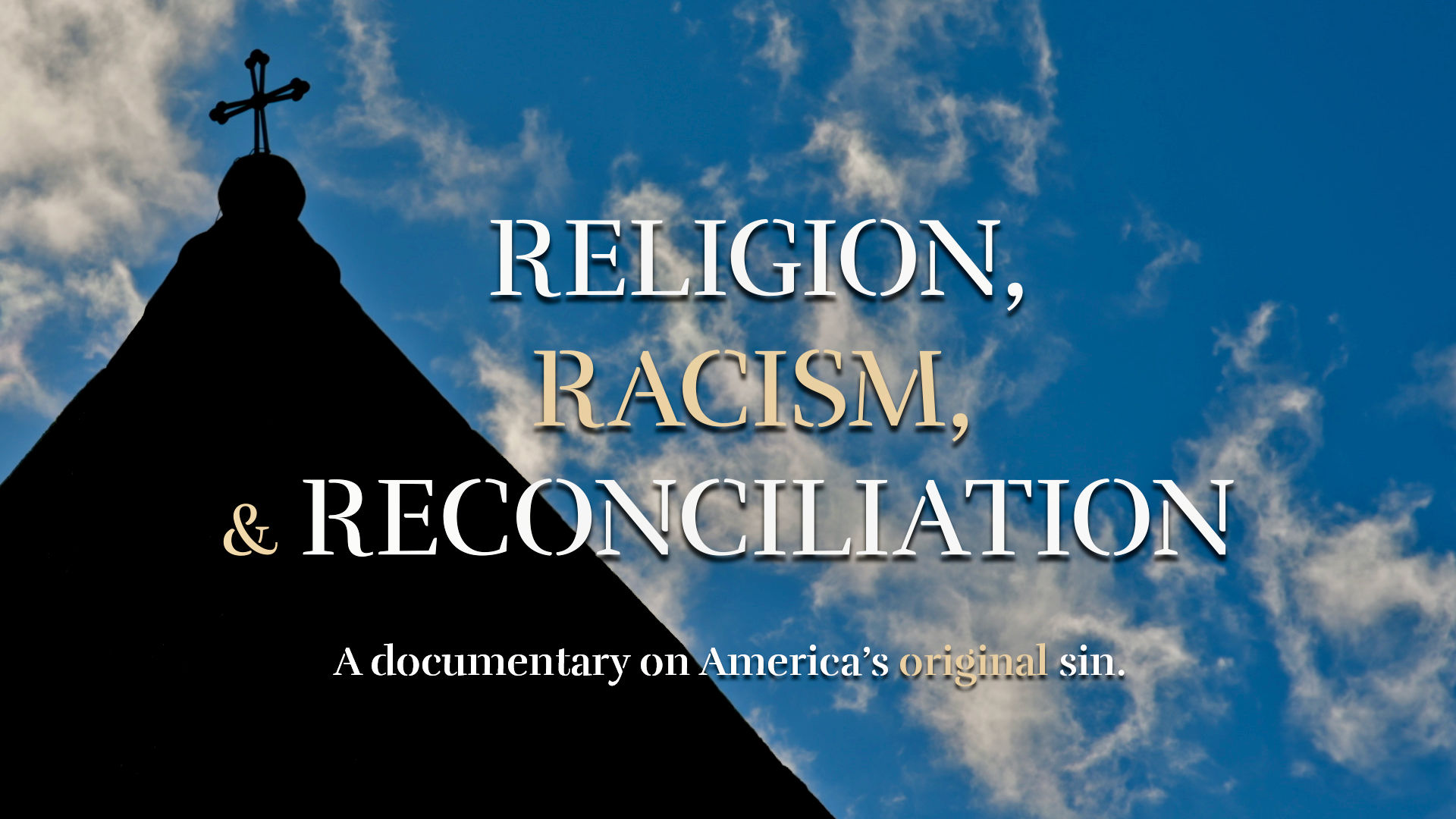 RELIGION, RACISM, & RECONCILIATION