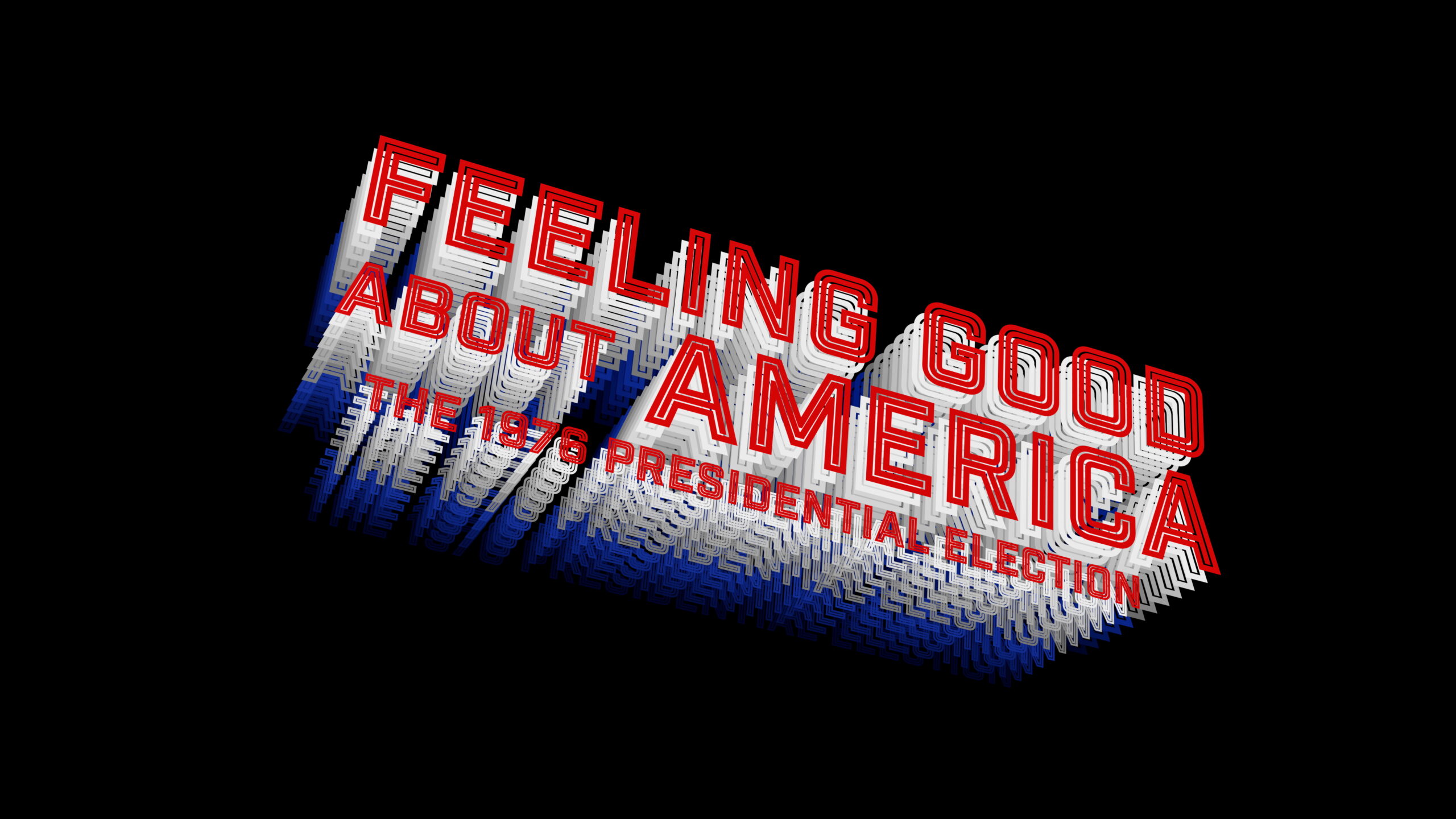 FEELING GOOD ABOUT AMERICA