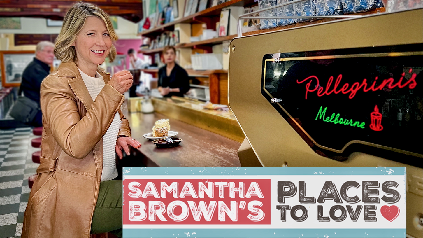 SAMANTHA BROWN PLACES TO LOVE SEASON 9