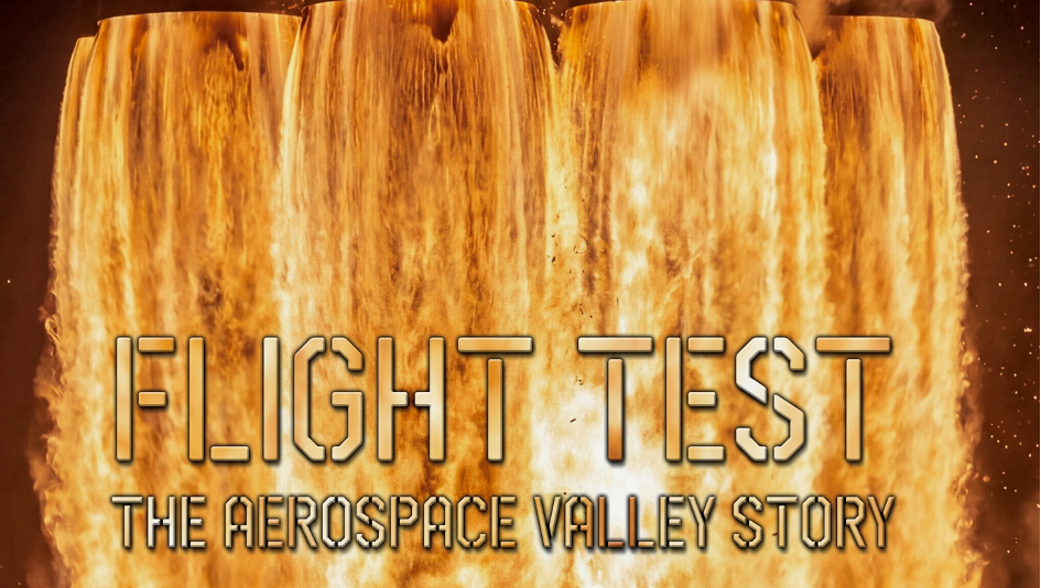 FLIGHT TEST: THE AEROSPACE VALLEY STORY