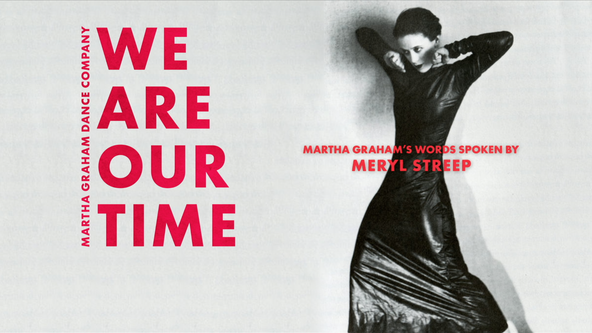 MARTHA GRAHAM DANCE COMPANY: WE ARE OUR TIME